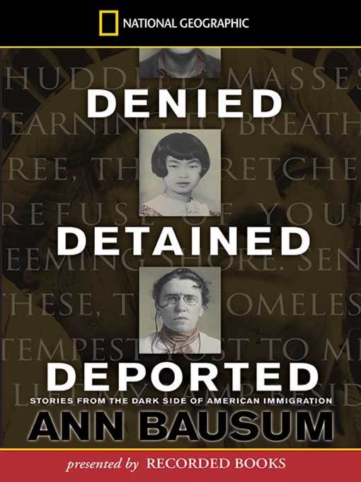 Title details for Denied, Detained, Deported by Ann Bausum - Available